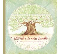 L'arbre de notre famille: Album pour reconstituer la généalogie familiale