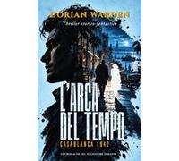 L'arca del Tempo: Casablanca 1942