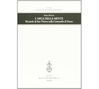 L'arca della mente. Riccardo di San Vittore nella Commedia di Dante