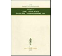 L'arca della mente. Riccardo di San Vittore nella Commedia di Dante - Mocan Mira