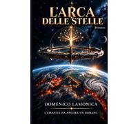 L'arca delle stelle: L'umanità ha ancora un domani
