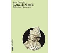 L'Arca di Niccolò. Riflessioni e documenti