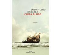 L'arca di Noè - 2025 - Ponte alle Grazie (Scrittori)