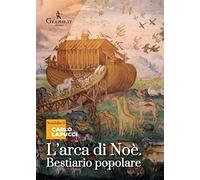 L' arca di Noè. Bestiario popolare