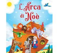 L'arca di Noè. Ediz. a colori