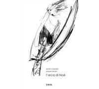 L'arca di Noè. Ediz. illustrata - [Terre Blu]