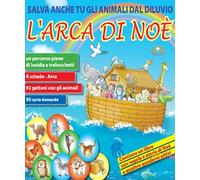 L'arca di Noè. Salva anche tu gli animali dal Diluvio - AA.VV.