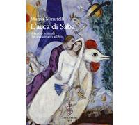L'arca di Saba «i sereni animali che avvicinano a Dio» - Minutelli Marzia