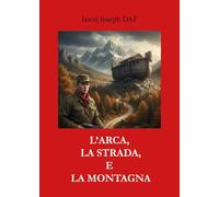 L'arca, la strada e la montagna
