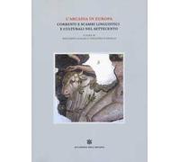 L'Arcadia in Europa. Correnti e scambi linguistici e culturali nel Settecento