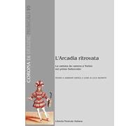 L'Arcadia ritrovata. La cantata da camera a Torino nel primo Settecento