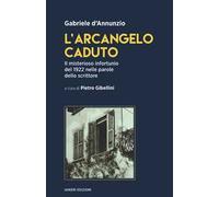 L'arcangelo caduto. Il misterioso infortunio del 1922 nelle parole dello scrittore