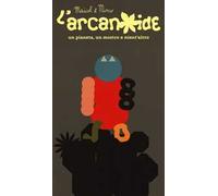 L' arcanoide. Un pianeta, un mostro e nient'altro