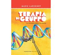 LARCENET TERAPIA DI GRUPPO 3 LA TRISTEZZA DURERA' PER SEMPRE COCONINO
