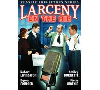 Larceny On The Air (DVD) Robert Livingston Pierre Watkin Byron Foulger