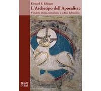 L'archetipo dell'apocalisse. Vendetta divina, terrorismo e la fine del mondo