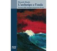 L'archetipo e l'onda. Il potere delle immagini nel processo di cura