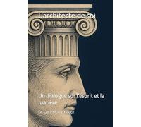 L'architecte de soi: Un dialogue sur l'esprit et la matière