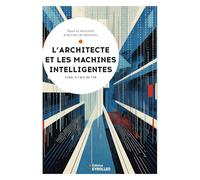 L'architecte et les machines intelligentes: Créer à l'ère de l'IA
