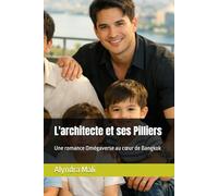 L'architecte et ses Pilliers: Une romance Omégaverse au cœur de Bangkok