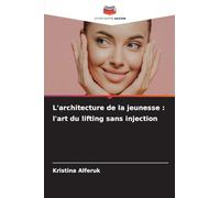 L'architecture de la jeunesse : l'art du lifting sans injection