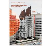 L'architecture du futur au Japon : Utopie et Métabolisme