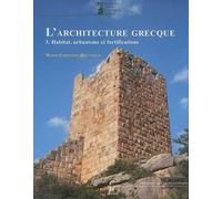 L'Architecture grecque: Tome 3, Habitat, urbanisme et fortifications