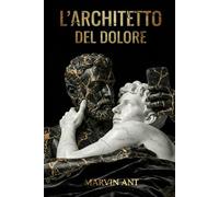 L'ARCHITETTO DEL DOLORE: storia vera
