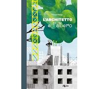 Libri Rassat Thibaut - L' Architetto E L'albero