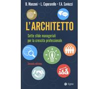 L'architetto. Sette sfide manageriali per la crescita professionale - Manz...