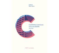 L'architettura americana cerca una identità. 1932-1948 - 2019 - L