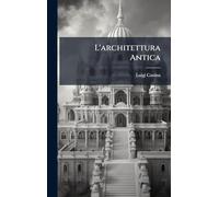 L'architettura Antica