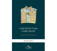 L' architettura come archè. Appunti sull'hortus apertus