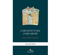 L'architettura come archè. Appunti sull'hortus apertus