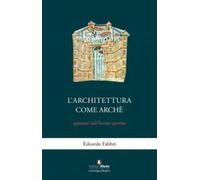 L'architettura come archè. Appunti sull'hortus apertus - Fabbri Edoardo