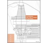 L'architettura come testo e la figura di Colin Rowe. Ediz. italiana e inglese