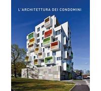 L'architettura dei condomini. Ediz. illustrata - Cardelus Cayetano