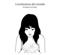 L'ARCHITETTURA DEL CRISTALLO