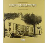 L'architettura del dopostoria. Sulmona e la ricostruzione post-bellica