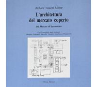 L'architettura del mercato coperto. Dal mercato all'ipermercato
