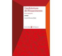 L'architettura del Rinascimento. Storia e geografia