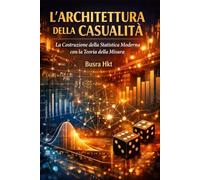 L'architettura della Casualità: La Costruzione della Statistica Moderna con la Teoria della Misura