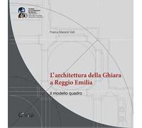 L' architettura della Ghiara a Reggio Emilia. il modello «quadro»