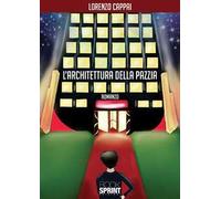 L'architettura della pazzia