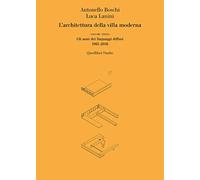 L' architettura della villa moderna. Vol. 3: anni dei linguaggi diffusi 1981-1918, Gli.