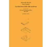 L'architettura della villa moderna. Vol. 3: Gli anni dei linguaggi diffusi 1981-1918