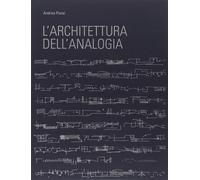 L'architettura dell'analogia [Jan 01, 2013] Ponsi, Andrea