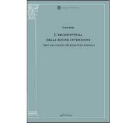 L' architettura delle buone intenzioni. Verso una visione retrospettiva possibile