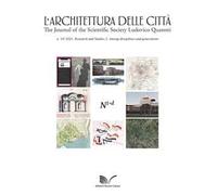 L'architettura delle città. The Journal of the Scientific Society Ludovico Quaroni (2021). Vol. 19: Research and studies 3. Among disciplines and generations