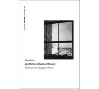 L'architettura di Gaetano Minnucci. Tradizione in un linguaggio moderno
